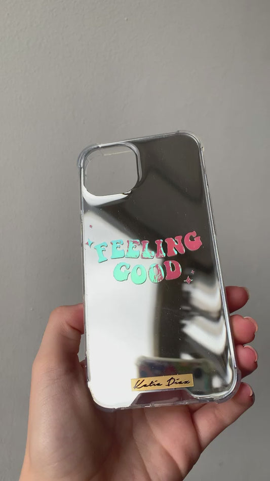 Mirror Case "Feeling Good"