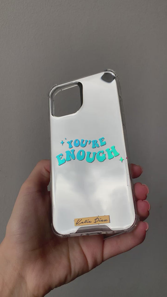 Mirror Case "You're Enough"