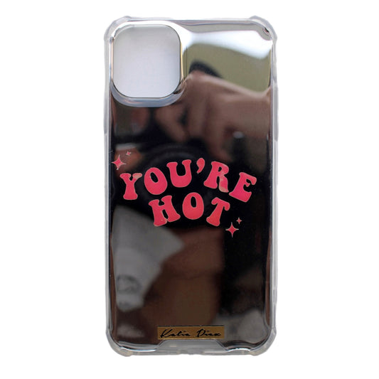 Mirror Case "You're Hot"